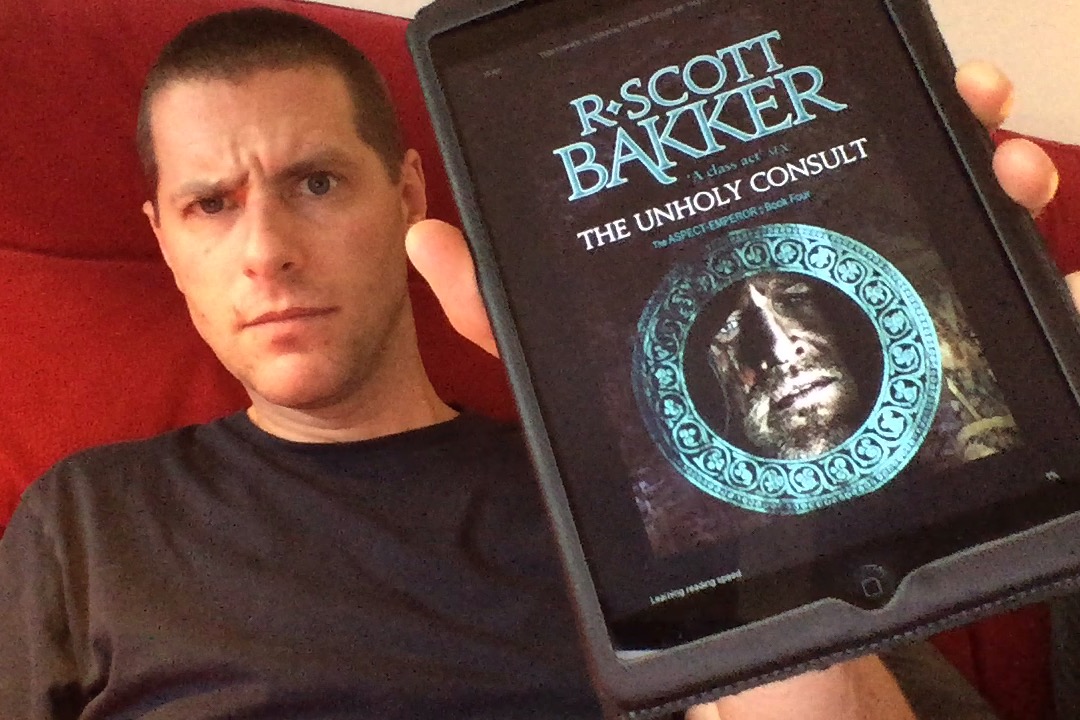 SFBRP #347 - R Scott Bakker - The Unholy Consult - Aspect-Emperor #4
